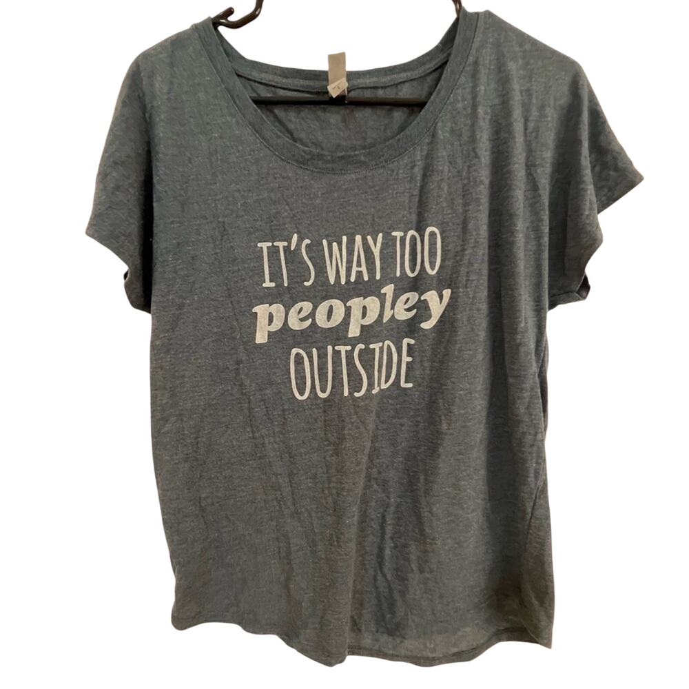 Next Level Apparel Funny Graphic T Shirt Sizeā S "It's Way Too Peopley Outside"